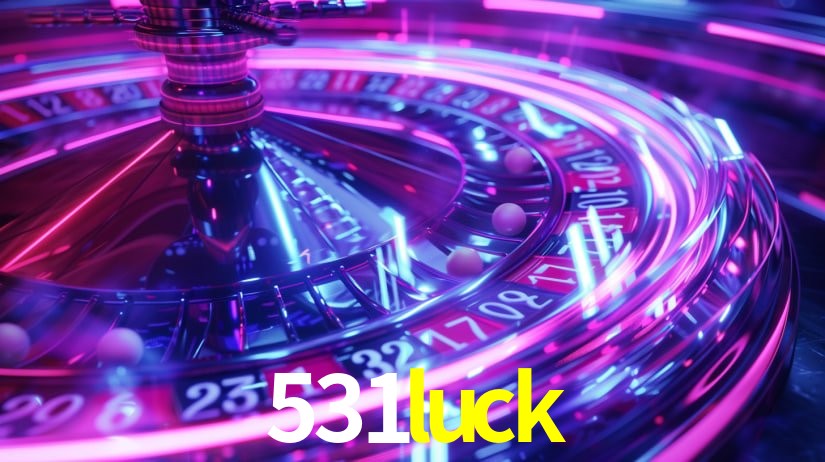 531luck download — arquivo APK para Android oficial