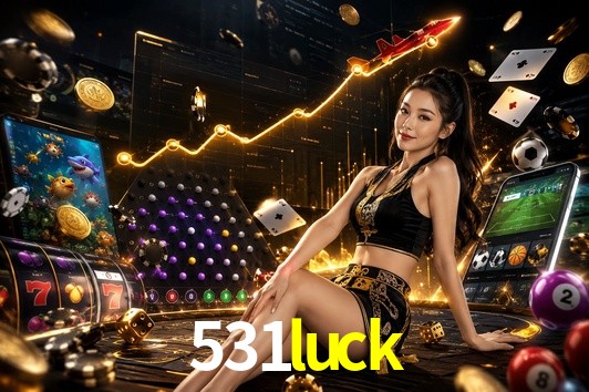 Account Benefits 531luck